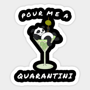 Pour Me a Quarantini Drink with Drunk Panda Sticker